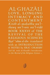 Al-Ghazali Love, Longing Intimacy and Contentment
